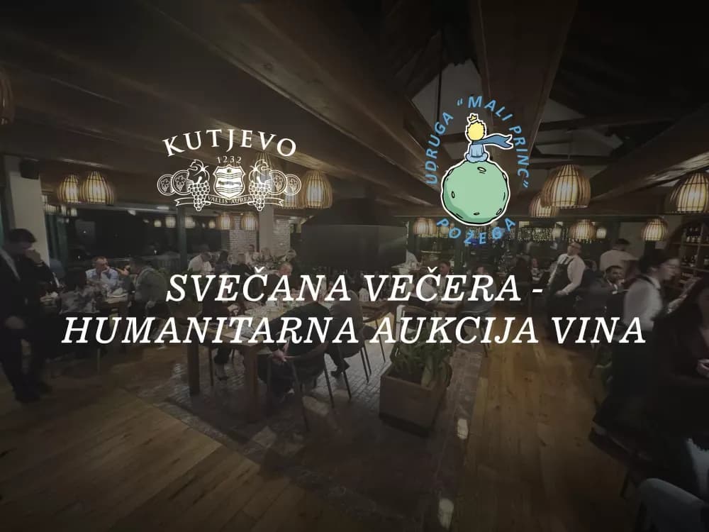 Kutjevo d.d. - Humanitarna aukcija Kutjevačkih vina za udrugu Mali princ